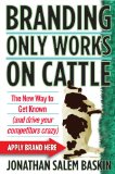 Branding only works on cattle Book Click here to buy a copy from Amazon.com